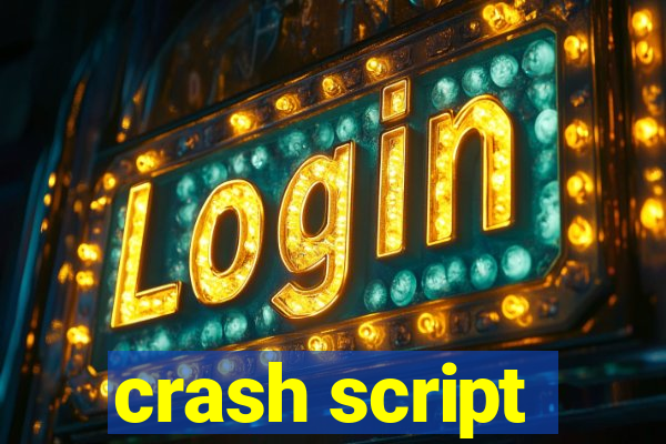 crash script